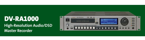 DV-RA1000 Hi-Rez Audio/DSD Master Recorder